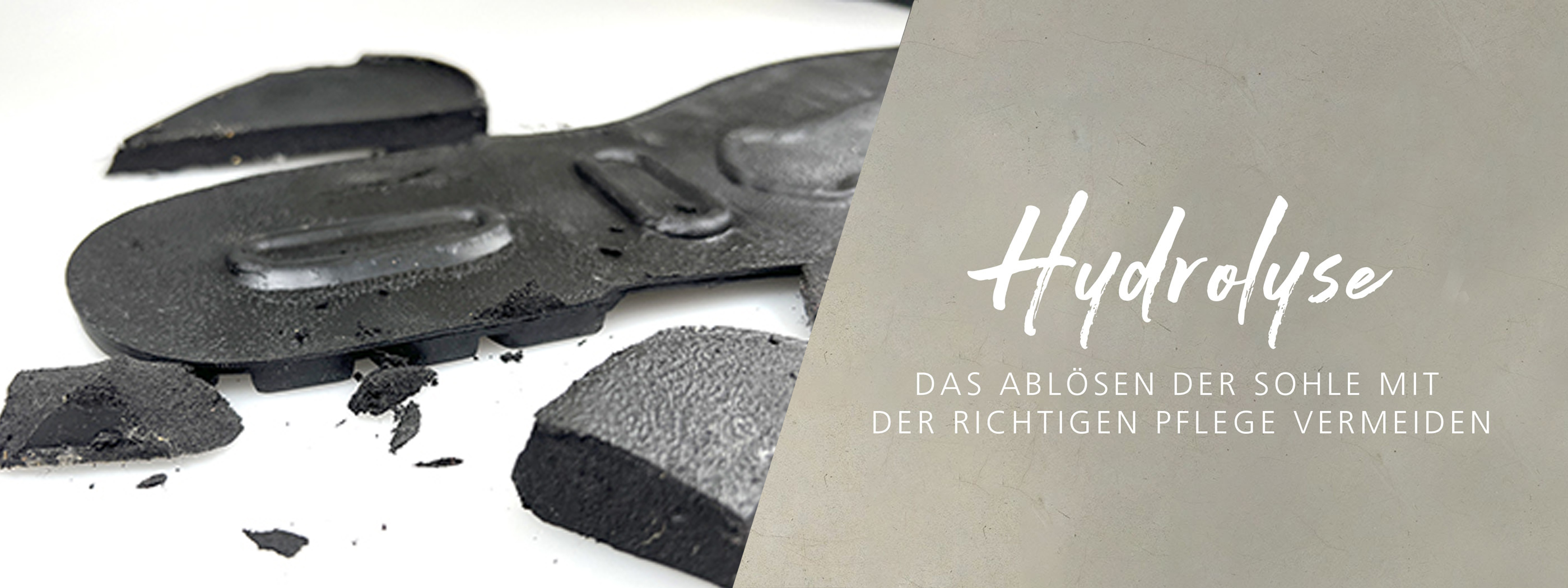 Nahaufnahme einer abgelösten Schuhsohle mit dem Hinweis, Hydrolyse durch richtige Pflege zu vermeiden.